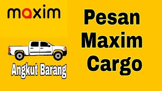 Download lagu Maxim Cargo || Cara Memesan Maxim Cargo ~ Maxim Ojek Online mp3