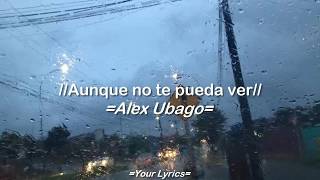 Alex Ubago - Aunque no te pueda ver [Letra]