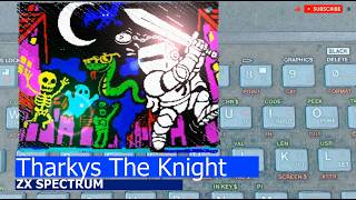 ZX Spectrum -=Tharkys The Knight=-