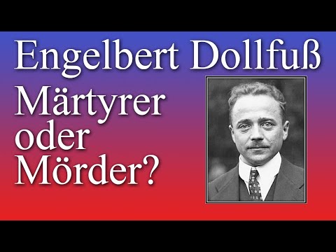 Engelbert Dollfuß - Märtyrer oder Mörder?