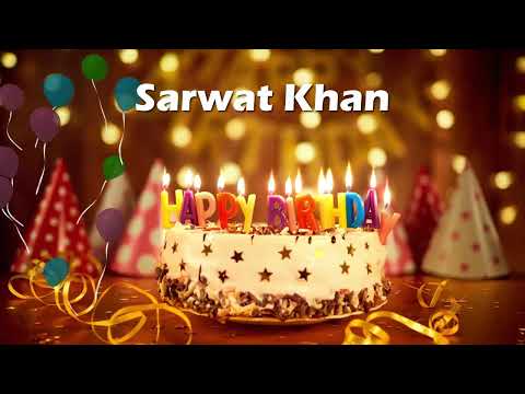 Happy Birthday Sarwat Khan | Birthday Cake Sarwat Khan | Birthday Song Sarwat Khan Birthday Wishes