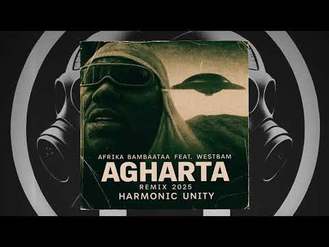 Agharta - New Remix 2025 Afrika Bambaataa feat Westbam - Harmonic Unity