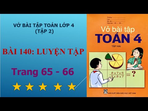 Bài 140 - Luyện tập, trang 65 - 66 vở bài tập toán lớp 4 tập 2 - học toán online 247