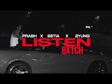 PRABH x 66Tia - LISTEN BXTCH (OFFICIAL VIDEO)