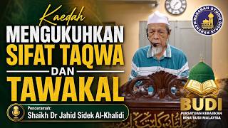 Kaedah Mengukuhkan Sifat Taqwa Dan Tawakal - Tuan Guru Shaikh Dr Jahid Sidek Al-Khalidi