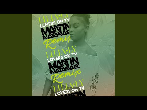 Lovers on Tv (Martin Natanael Remix)