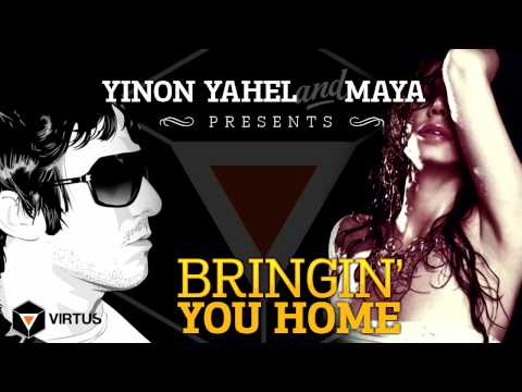 Yinon Yahel Feat. Maya Simantov - Bringing You Home [Official Club Edit]
