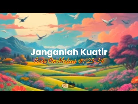 Janganlah Kuatir | Based On Matius 6:25-34 | Generate By Suno ai