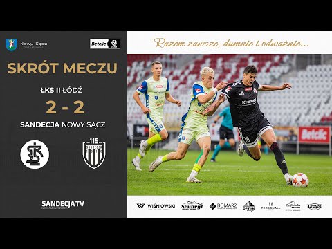 ŁKS II Łódź - Sandecja Nowy Sącz 2:2 (1:0), skrót meczu | 16.09.2025