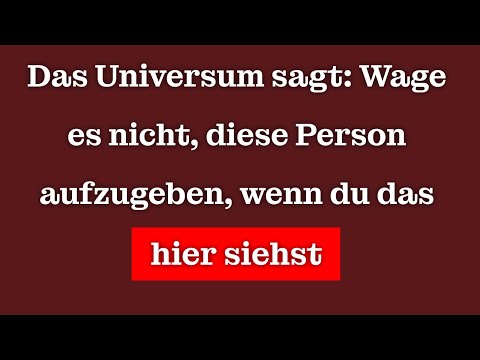 The universe is saying: Don't you dare give up on this person when you see this.