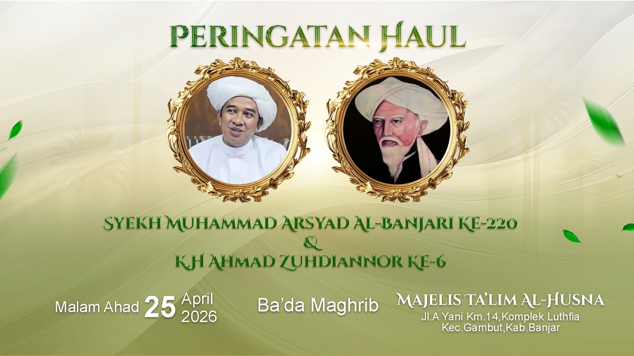 [LIVESTREAM] Peringatan Haul Datu Kalampayan dan KH. Ahmaad Zudiannor | M.T Al - Husna Gambut