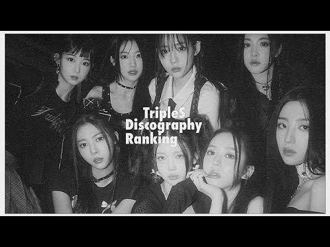 TripleS | + Discography Ranking (AAA, KR(E)+, LOVELution, EVOLution)