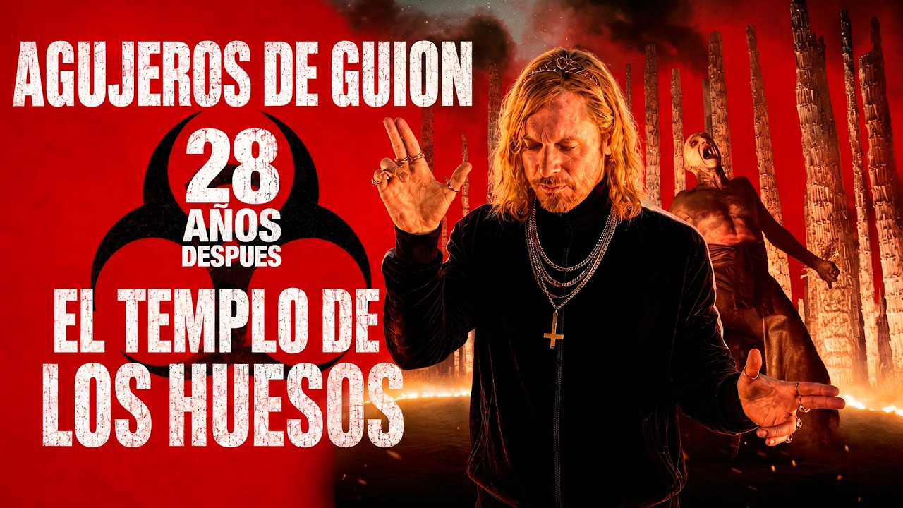 Agujeros de Guion: 28 AÑOS DESPUÉS - EL TEMPLO DE LOS HUESOS (Errores, review, reseña y resumen)