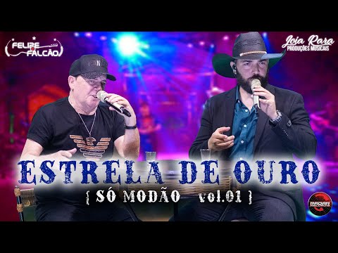 Felipe e Falcão  - Estrela de Ouro (DVD SÓ MODÃO VOL. 01)