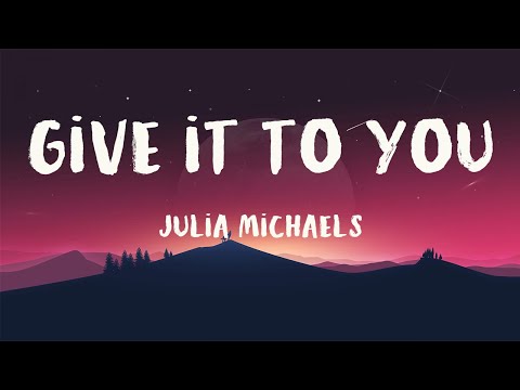 Give It to You