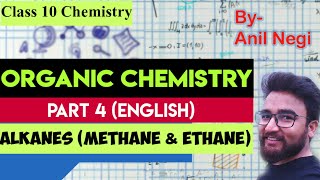ICSE Class 10 Chemistry | Organic Chemistry Part 4 | Hydrocarbons | Alkanes | Methane & Ethane