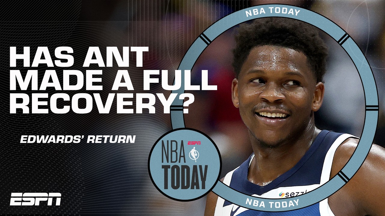 Shams Charania details Anthony Edward’s injury return vs. Spurs | NBA Today