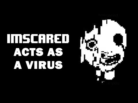 IMSCARED - The game that acts like a virus