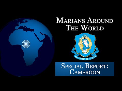 Cameroon - Marians Around the World
