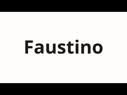 How to pronounce Faustino