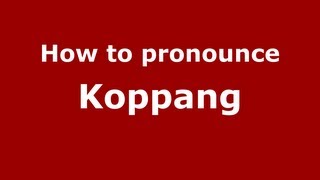How to pronounce Koppang