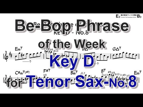 Be-Bop Phrase of the Week - Key D - No.8 for Tenor Sax