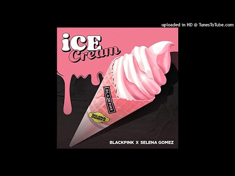 BLACKPINK, Selena Gomez - Ice Cream (Super Clean Version)