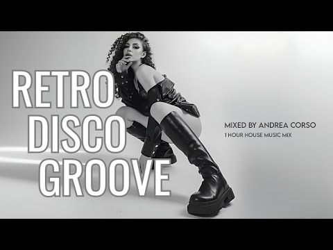 DiscoHouse Retro Mix - 1 Hour Club Groove - Andrea Corso