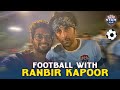 Played Football Against Ranbir Kapoor | Vlog 36