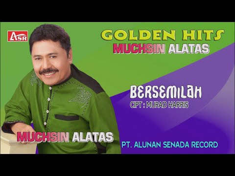 MUCHSIN ALATAS -  BERSEMILAH ( Official Video Musik ) HD
