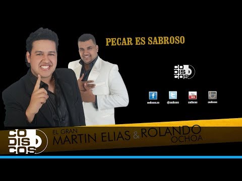 Pecar Es Sabroso, El Gran Martín Elías Y Rolando Ochoa - Audio