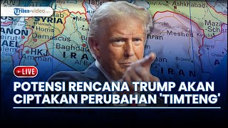 Rencana Trump Diklaim Mulai Terbentuk & Disebut Berpotensi Ciptakan Perubahan Sejarah Timur Tengah