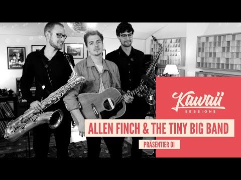 Kawaii Session w/ Allen Finch & The Tiny Big Band - Präsentier Di