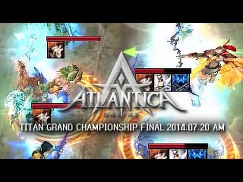 Titan 2014.07.20 AM Final: AR:KagetoraII vs. DE:xHANABIx - Atlantica Online