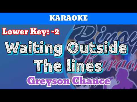 Waiting Outside The Lines by Greyson Chance (Karaoke : Lower Key : -2)