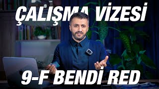 Çalışma Vizesi ve 9-F Bendi: Giriş Yasağının Çalışma İzni Üzerindeki E
