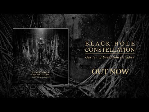 Black Hole Constellation - Black Hole Constellation - Garden of Deception Delights | FULL A