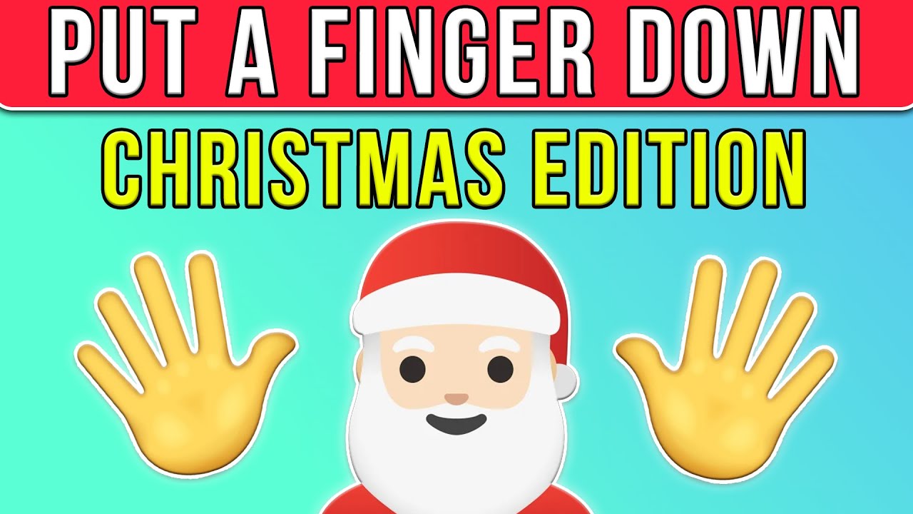 Put A Finger Down - Christmas Edition (Safe For Kids)