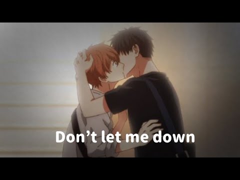 Given ~[AMV]~ Don’t let me down