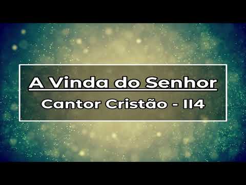 114   A VINDA DO SENHOR C C