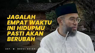 Download lagu Jagalah 4 Waktu ini Niscaya Hidupmu akan berubah - Ustadz Muhammad Nuzul Dzikri mp3