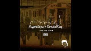 Bryant Dope & Hannibal King - New New York 2013