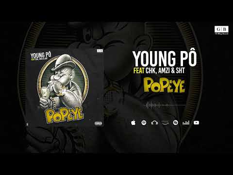 Young Pô Feat. CHK, Amzi & SHT - Popeye (Son Officiel)