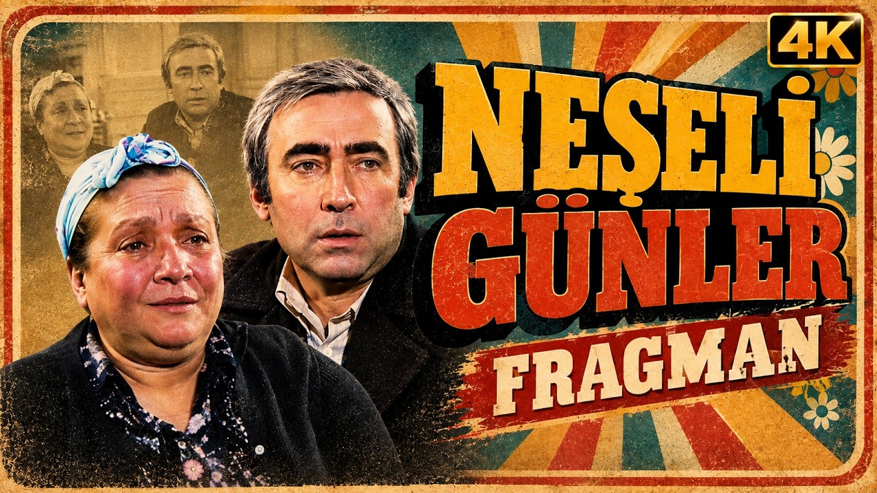 Neşeli Günler - RESTORASYONLU 4K Tanıtım