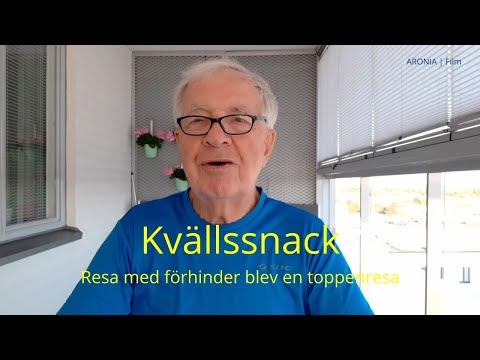 2021-07-12 KVÄLLSSNACK - Resa med förhinder blev en toppenresa
