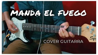 Manda El Fuego - Marco Barrientos | Cover Guitarra