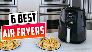 6 Best Air Fryers 2025 | Which One Should You Buy?