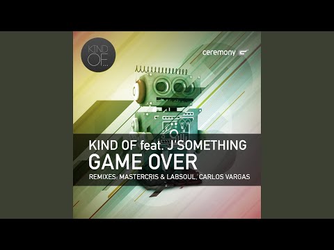 Game Over (Carlos Vargas Spiritual Mix) (feat. J'Something)