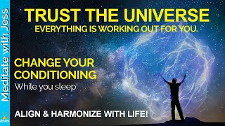 528Hz TRUST THE UNIVERSE | Everything Is Always Working Out For You | Positive SLEEP Affirmations