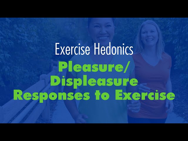 Understanding Pleasure and Displeasure Responses to Exercise | Magica